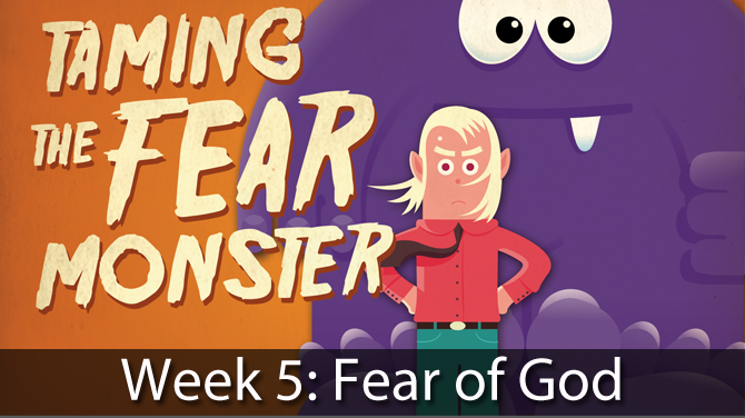 Fear-Monster-Sermon-Wk-5 Fear-Monster-Sermon-Wk-5