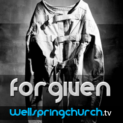Straight Jacket - Forgiven http://media.wellspringchurch.tv.s3.amazonaws.com/wp-content/uploads/2012/01/forgiven.png